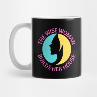 The wise woman builds her house | Christian Saying Mug